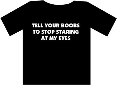 Ligtell Your Boobs To Stop Staring At My Eyes