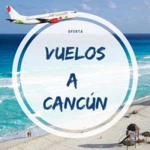 Vuelos A Canc N De Viaje M Xico