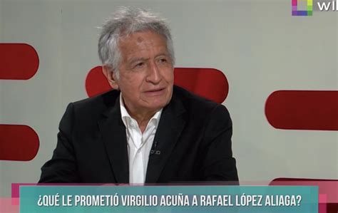 Virgilio Acuña No hay ninguna alianza con Rafael López Aliaga