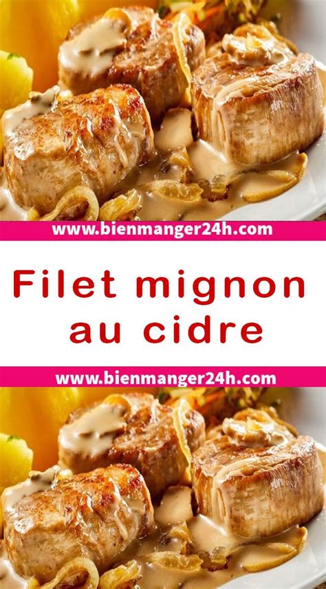 Filet Mignon Au Cidre Recette Filet Mignon Recette De Plat Recettes