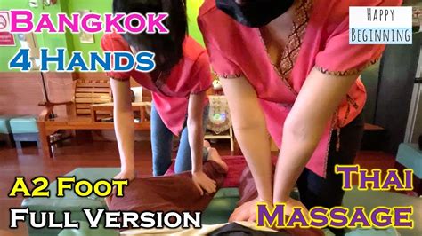 4 Hands Thai Foot Massage 2022 Full Version A2 Bangkok Thailand