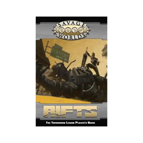 Savage Worlds Rpg Rifts The Tomorrow Legion Players Guide Revised