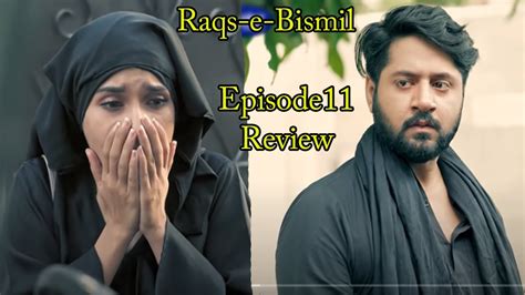 Raqs E Bismil Episode Drama Raqs E Bismil Review By Zainab L