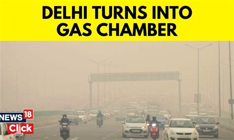 Delhi Air Pollution News Air Quality Remains In Severe Category In Delhi Delhi News N18v