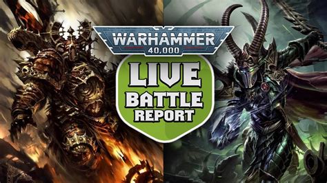 Chaos Space Marines Vs Dark Eldar Warhammer 40k Live Battle Report