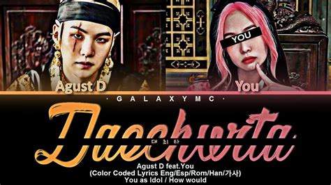 Agust D 대취타daechwita Ftyou Color Coded Lyrics Engespromhan가사 2 Members Ver【galaxy