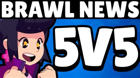 5v5 Is Coming To Brawl Stars Next Update Youtube