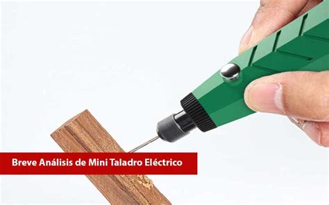 Breve An Lisis De Mini Taladro El Ctrico