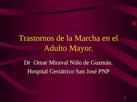 Ppt Trastornos De La Marcha En El Adulto Mayor Dr Omar Miraval