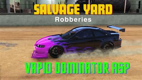 Vapid Dominator ASP Salvage Yard Robberies Chop Shop Final Mission