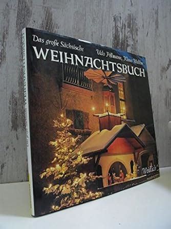 Das Grosse S Chsische Weihnachtsbuch Amazon De B Cher