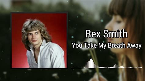 You Take My Breath Away Rex Smith Youtube