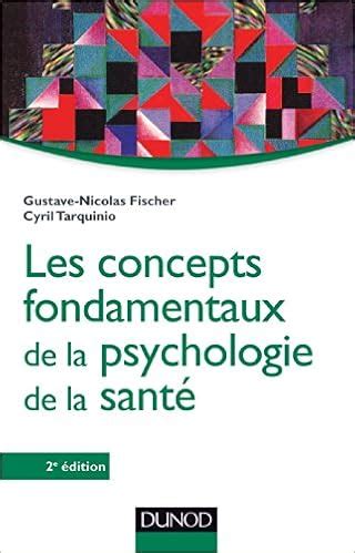 Les Concepts Fondamentaux De La Psychologie De La Sant E D Amis Med