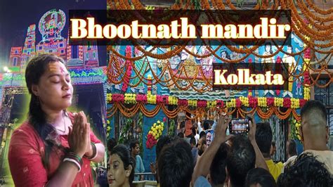 Bhootnath Mandir Kolkata Bhootnath Temple Bhutnath Nimtala