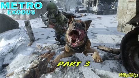 Metro Exodus Walkthrough Part 3☢️ 1440p 60fps Youtube