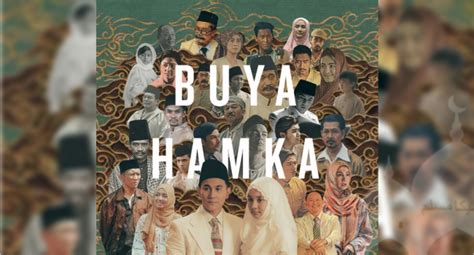 Film Buya Hamka Ungkap Fakta Fakta Luar Biasa Menarik Terkait Ulama Dan