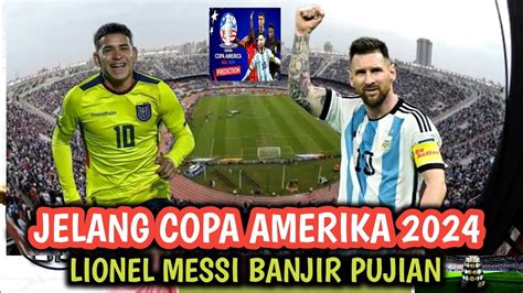 Viral Jelang Copa America Lionel Messi Banjir Pujian Bikin Dunia