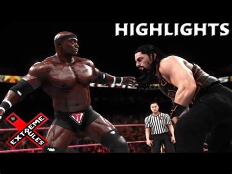 Wwe K Roman Reigns Vs Bobby Lashley Extreme Rules