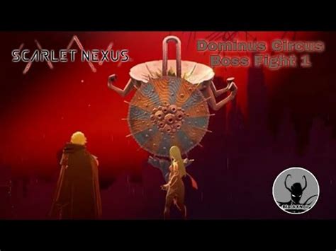 Scarlet Nexus Dominus Circus Boss Fight 1 Soundtrack YouTube