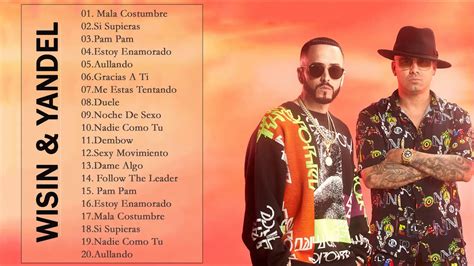 Grandes Xitos De Wisin Yandel Las Mejores Canciones De Wisin