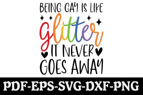 Being Gay Is Like Glitter It Never Goes Graphic By Creativekhadiza124