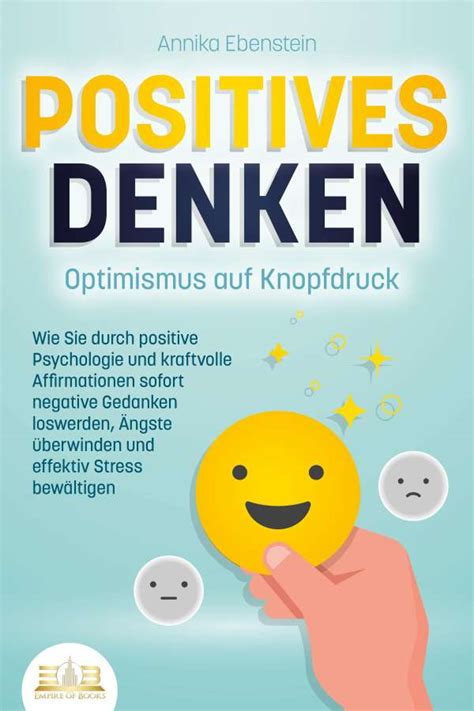 POSITIVES DENKEN Optimismus Auf Knopfdruck Wie Sie Durch Positive