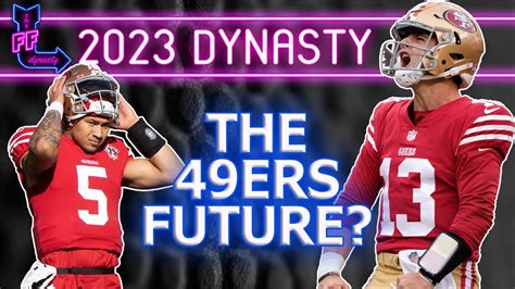 Brock Purdy Trey Lance Dynasty Values Dynasty Fantasy Football