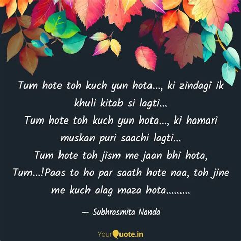 Tum Hote Toh Kuch Yun Hot Quotes And Writings By Subhrasmita Nanda