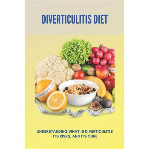 Diverticulitis Diet Understanding What Is Diverticulitis Its Risks And Its Cure