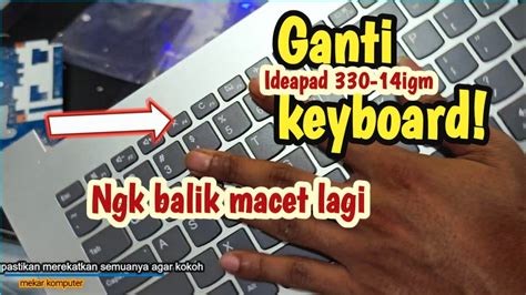 Cara Ganti Keyboard Laptop Lenovo Ideapad 330 14IGM Mudah Dan Jelas