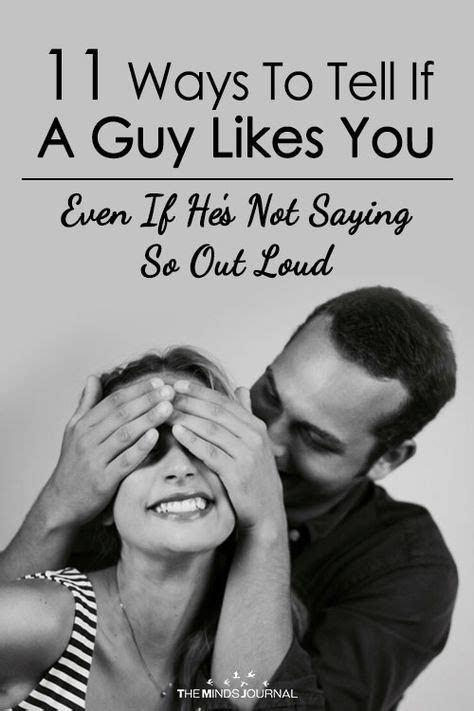 Ways To Tell If A Guy Likes You Even If He S Not Saying So Out Loud