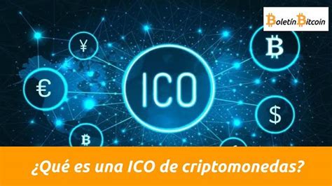 Qu Es Una Ico De Criptomonedas Bolet N Bitcoin