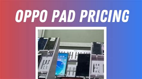 Unannounced Oppo Pad pricing and specs leaks online