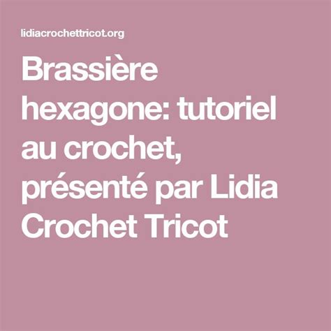 Brassi Re Hexagone Tutoriel Au Crochet Pr Sent Par Lidia Crochet