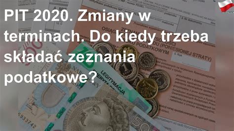 PIT 2020 Zmiany w terminach Do kiedy trzeba składać zeznania