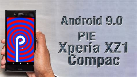 Install Android 9 0 Pie On Sony Xperia XZ1 Compact LineageOS 16 How