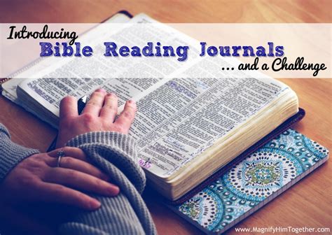 Introducing Bible Reading Journals And A Challenge Magnify Him