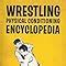 Wrestling Physical Conditioning Encyclopedia: Jesse, John ...