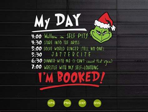 My Day Im Booked Svg The Grinch Svg My Day Grinch Christmas Svg Png Sublimation Digital