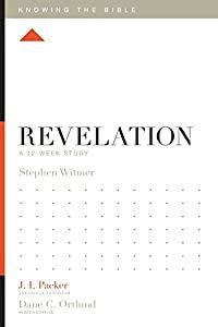 Revelation A Week Study Knowing The Bible Kindle Edition By