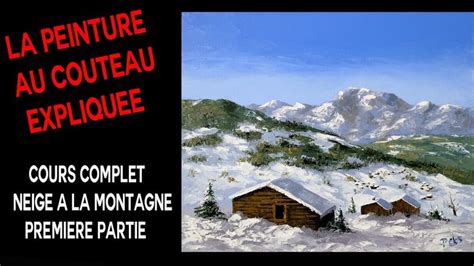 Neige a la montagne Cours complet Première partie Peinture au