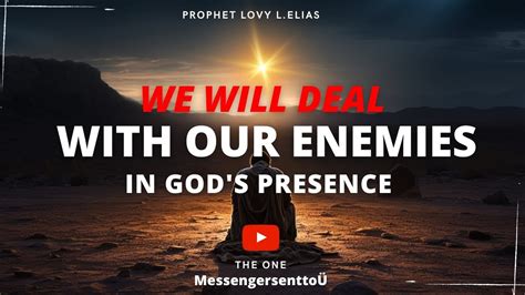 We Will Deal With Them By Prophet Lovy L Elias Faithinaction