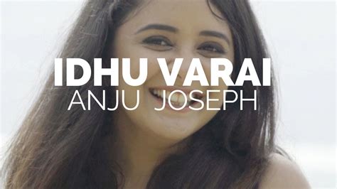 Idhu Varai Anju Joseph Vlog Song Capetown Full Hd Youtube