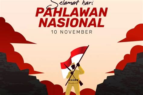 10 Pantun Hari Pahlawan 10 November 2021 Cocok Digunakan Untuk Dibuat