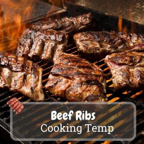 Perfecting Beef Ribs Cooking Temp The Ultimate Guide