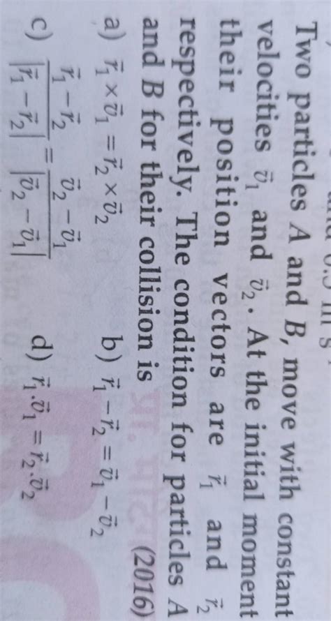 Two Particles A And B Move With Constant Velocities V1 And V2 At The