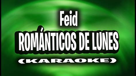 Feid Románticos De Lunes KARAOKE INSTRUMENTAL YouTube