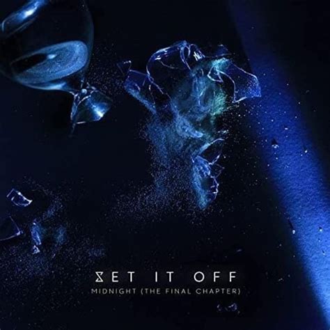 Set It Off - Midnight (The Final Chapter) Lyrics and Tracklist | Genius