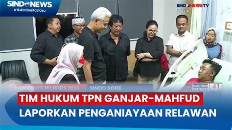 Tim Hukum TPN Ganjar Mahfud Laporkan Penganiayaan Relawan Dan Pendukung