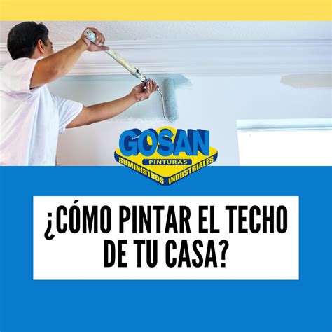 Cómo pintar el techo con rodillo Pinturas Gosan